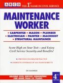 Cover of: Maintenance Worker: Mechanical Maintainer (Arco Civil Service Test Tutor)