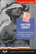 Cover of: Eastern Europe: transformation and revolution, 1945-1991 : documents and analyses