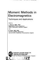 Cover of: Moment methods in electromagnetics: techniques and applications