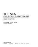 Cover of: The sun, our future energy source by David K. McDaniels