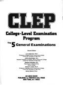 Cover of: CLEP, College-Level Examination Program: the 5 general examinations