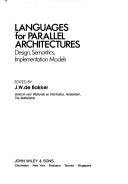 Cover of: Languages for parallel architectures: design, semantics, implementation models