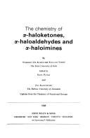 The chemistry of [aplha]-haloketones, [alpha]-haloaldehydes and [aplha]-haloimines by Norbert de Kimpe