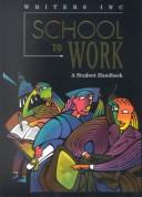 Cover of: Writers Inc: School to Work : A Student Handbook