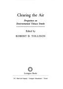 Cover of: Clearing the air: perspectives on environmental tobacco smoke