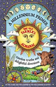 Cover of: A Millennium Primer, the Old Farmer's Almanac: Timeless Truths and Delifhtful Diversions