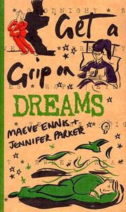 Cover of: Get a Grip on Dreams (Get a Grip on...) | Maeve Ennis