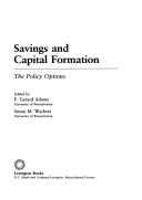 Cover of: Savings and capital formation: the policy options