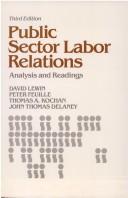 Cover of: Public sector labor relations by [edited by] David Lewin ... [et al.].
