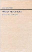 Cover of: Water resources: distribution, use, and management