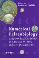 Cover of: Numerical palaeobiology: computer-based modelling and analysis of fossils and their distributions