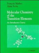 Cover of: Molecular Chemistry of the Transition Elements by François Mathey, Alain Sevin