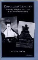 Cover of: Dissociated identities: ethnicity, religion, and class in an Indonesian society
