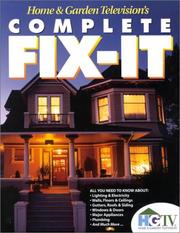 Cover of: Home & Garden Television's Complete Fix-It