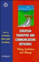 European transport and communications networks by David Banister, Roberta Capello, Peter Nijkamp