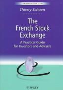 Cover of: The French stock exchange: a practical guide for investors and advisers