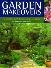 Cover of: Garden Makeovers by Liz Dobbs, Sarah Wood