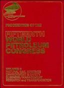 Cover of: Proceedings of the Fifteenth World Petroleum Congress, Vol. 3, Natural Gas, Reserves Environment & Safety Business/Management Research and Transportation | World Petroleum Congress