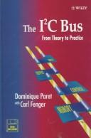 Cover of: The I2C Bus from Theory to Practice by Dominique Paret, Carl Fenger, Dominique Paret, Carl Fenger
