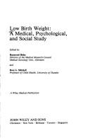 Cover of: Low birth weight: a medical, psychological, and social study