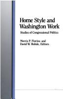 Cover of: Home Style and Washington Work: Studies of Congressional Politics