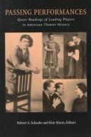 Cover of: Passing Performances: Queer Readings of Leading Players in American Theater History (Triangulations: Lesbian/Gay/Queer Theater/Drama/Performance) by 