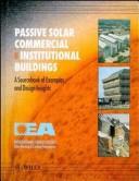 Cover of: Passive solar commercial and institutional buildings: a sourcebook of examples and design insights