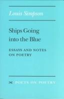 Cover of: Ships Going into the Blue: Essays and Notes on Poetry (Poets on Poetry)