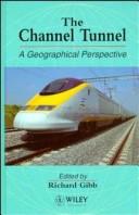 Cover of: The Channel Tunnel: a geographical perspective