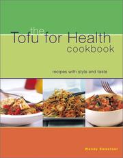 Cover of: The Tofu for Health Cookbook by Wendy Sweetser