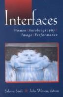 Cover of: Interfaces: Women, Autobiography, Image, Performance