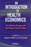 Cover of: An introduction to health economics for Eastern Europe and the former Soviet Union