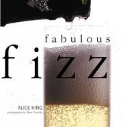 Cover of: Fabulous fizz: choosing champagne and spakling wine for every occasion