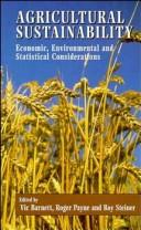 Cover of: Agricultural sustainability by edited by Vic Barnett, Roger Payne, and Roy Steiner.