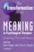 Cover of: The transformation of meaning in psychological therapies