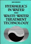 Cover of: Hydraulics in water and waste-water treatment technology