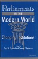 Cover of: Parliaments in the modern world: changing institutions