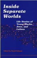 Cover of: Inside Separate Worlds: Life Stories of Young Blacks, Jews, and Latinos