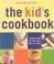 Cover of: The Kid's Cookbook