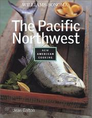 Cover of: The Pacific Northwest (Williams-Sonoma New American Cooking) by Jean Galton