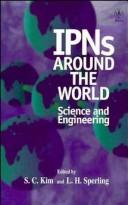 Cover of: IPNs around the world by edited by S.C. Kim and L.H. Sperling.