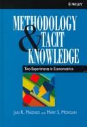 Cover of: Methodology and tacit knowledge