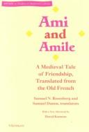 Cover of: Ami and Amile: A Medieval Tale of Friendship, Translated from the Old French (Stylus: Studies in Medieval Culture)