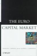 Cover of: The Euro Capital Market
