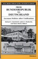 Cover of: From Bundesrepublik to Deutschland: German politics after unification
