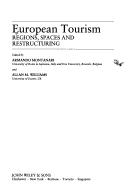 Cover of: European tourism: regions, spaces, and restructuring