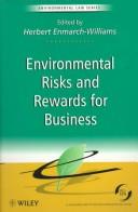 Cover of: Environmental Risks and Rewards for Business (Environmental Law Series (London, England).)