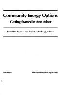 Cover of: Community energy options: getting started in Ann Arbor