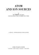 Atom and ion sources by László Vályi