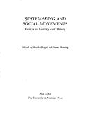 Statemaking and social movements by Bright, Charles, Susan Friend Harding
